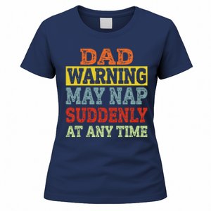 Dad Warning May Nap Suddenly At Any Time Father Gift Women's T-Shirt