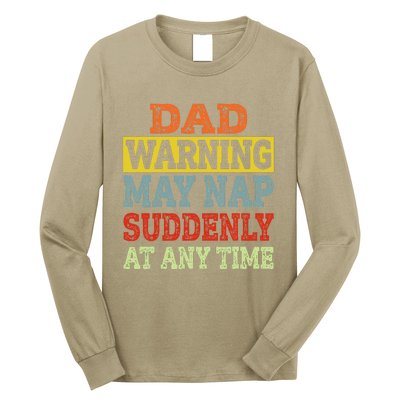 Dad Warning May Nap Suddenly At Any Time Father Gift Long Sleeve Shirt