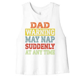 Dad Warning May Nap Suddenly At Any Time Father Gift Women's Racerback Cropped Tank