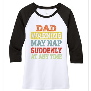 Dad Warning May Nap Suddenly At Any Time Father Gift Women's Tri-Blend 3/4-Sleeve Raglan Shirt