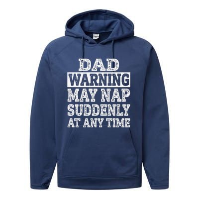 Dad Warning May Nap Suddenly At Any Time Father Performance Fleece Hoodie