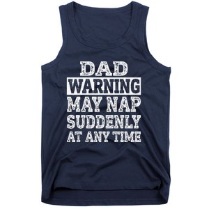 Dad Warning May Nap Suddenly At Any Time Father Tank Top