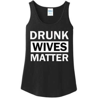 Drunk Wives Matter Funny Drinking Ladies Essential Tank