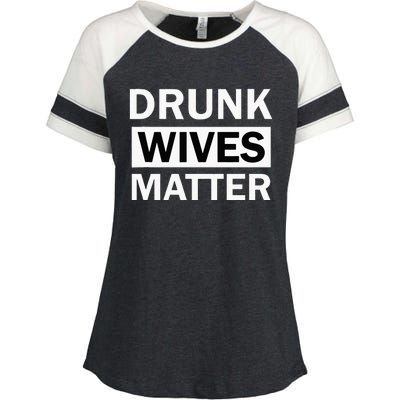 Drunk Wives Matter Funny Drinking Enza Ladies Jersey Colorblock Tee