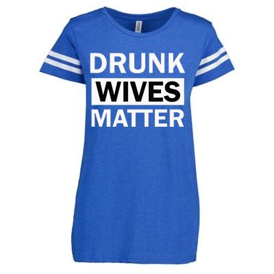 Drunk Wives Matter Funny Drinking Enza Ladies Jersey Football T-Shirt