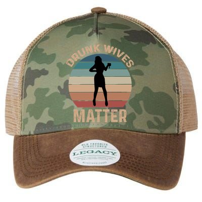 Drunk Wives Matter Funny Ing Gift Legacy Tie Dye Trucker Hat