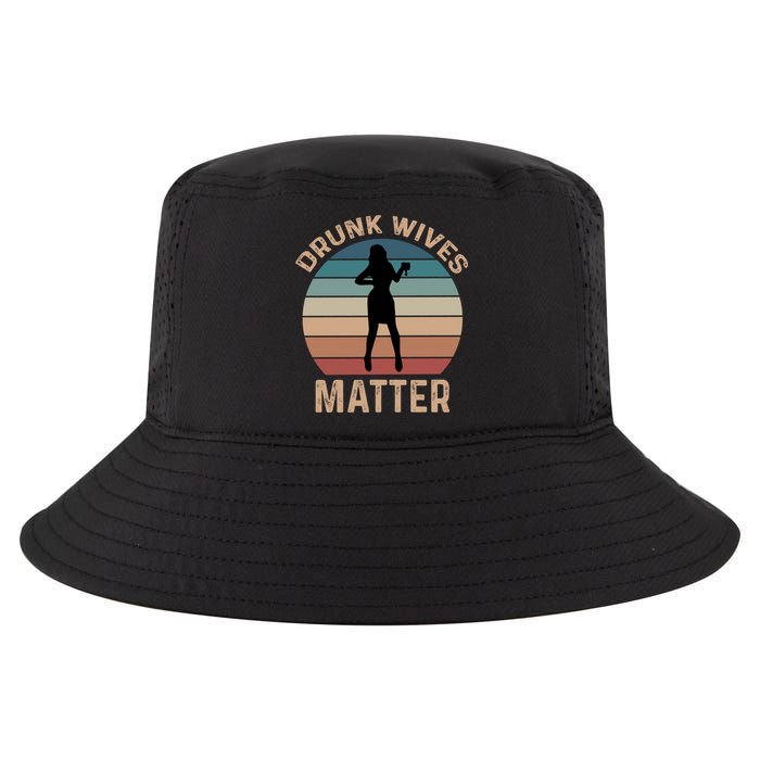 Drunk Wives Matter Funny Ing Gift Cool Comfort Performance Bucket Hat