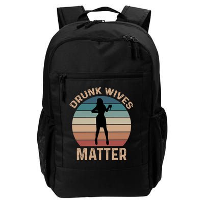 Drunk Wives Matter Funny Ing Gift Backpack