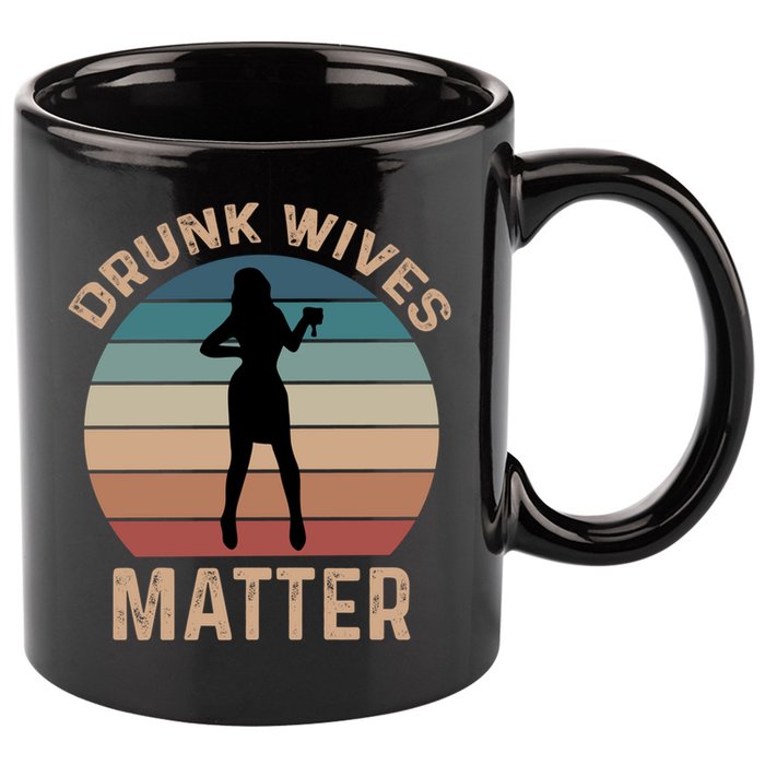 Drunk Wives Matter Funny Ing Gift 11oz C Handle Ceramic Mug