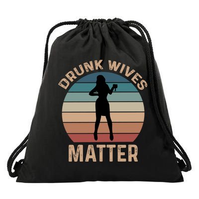Drunk Wives Matter Funny Ing Gift Drawstring Bag