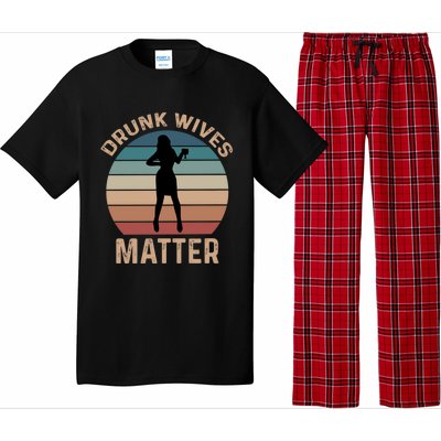 Drunk Wives Matter Funny Ing Gift Pajama Set