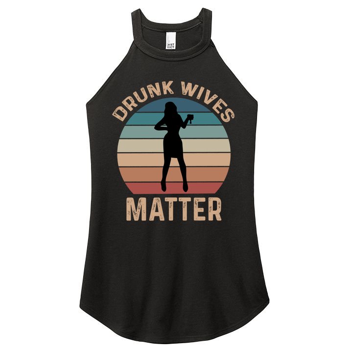 Drunk Wives Matter Funny Ing Gift Women's Perfect Tri Rocker Tank