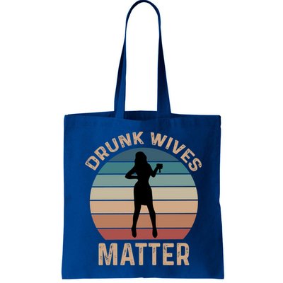 Drunk Wives Matter Funny Ing Gift Bag