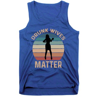 Drunk Wives Matter Funny Ing Gift Tank Top