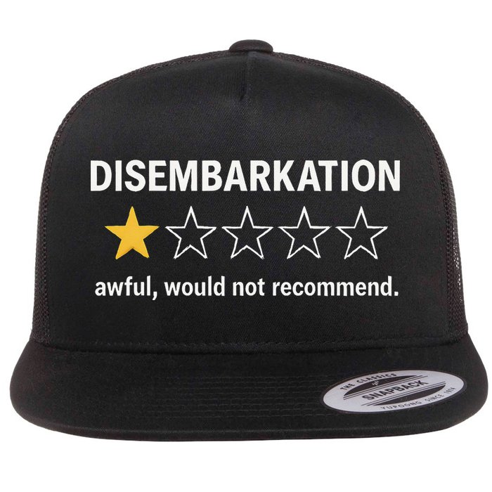 Disembarkation Would Not Recommend Flat Bill Trucker Hat