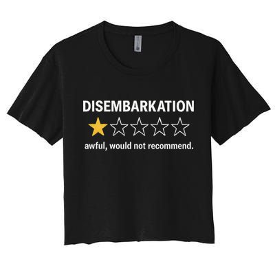 Disembarkation Would Not Recommend Women's Crop Top Tee