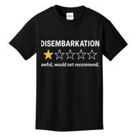 Disembarkation Would Not Recommend Kids T-Shirt