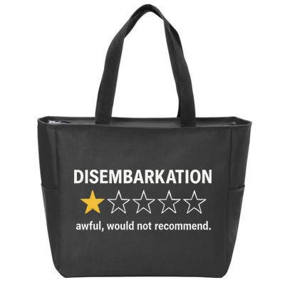 Disembarkation Would Not Recommend Zip Tote Bag