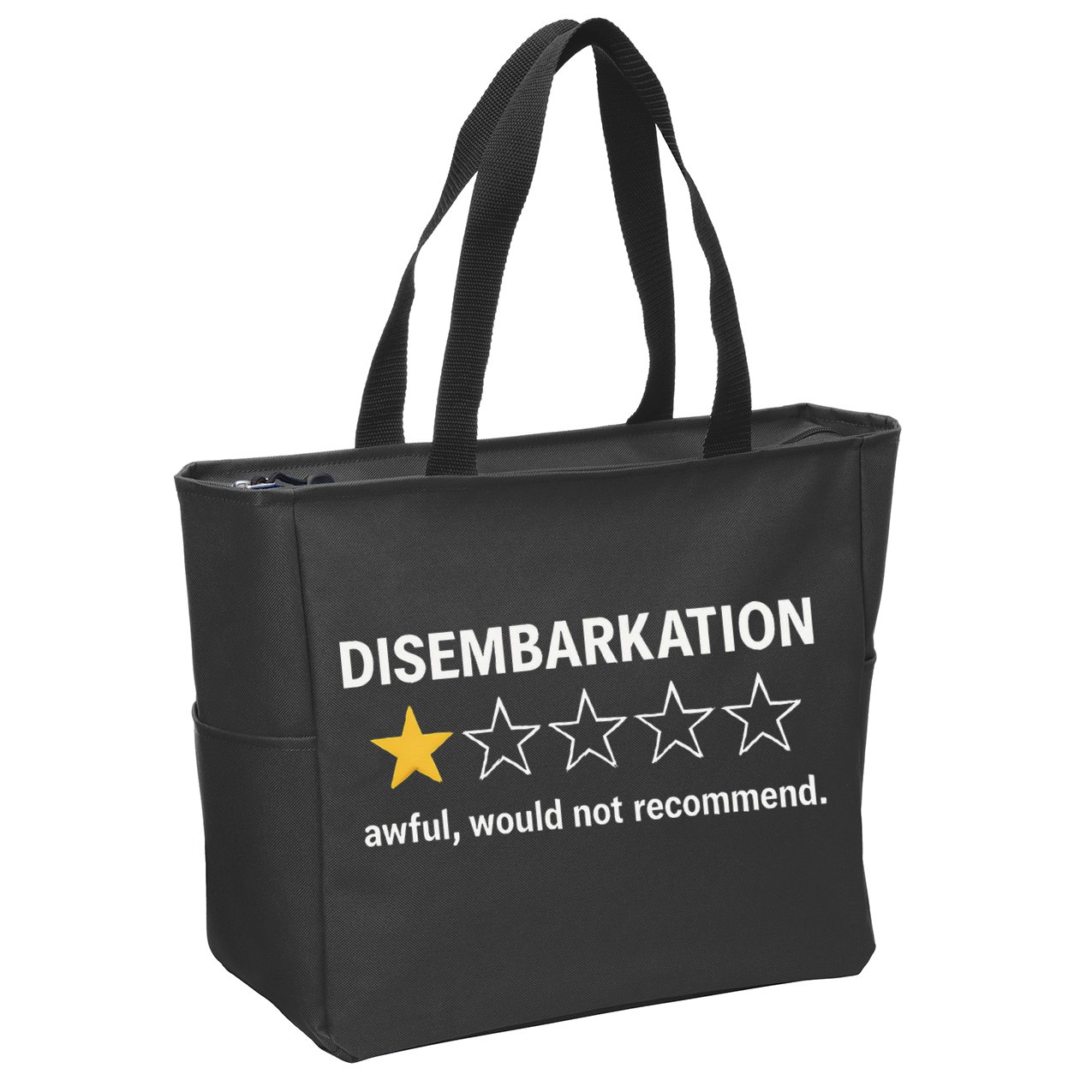 Disembarkation Would Not Recommend Zip Tote Bag