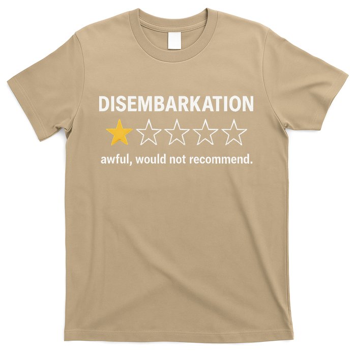 Disembarkation Would Not Recommend T-Shirt