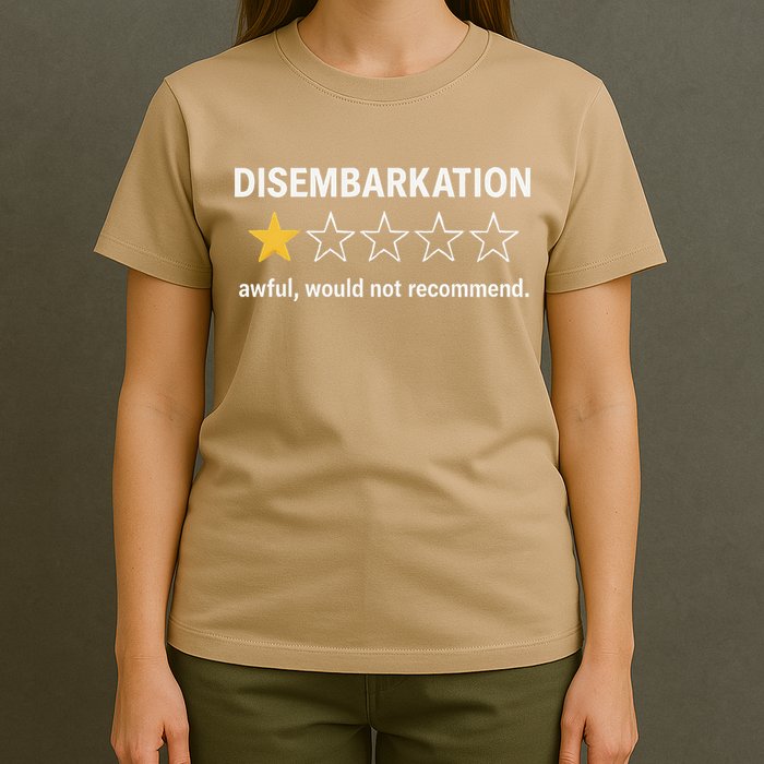 Disembarkation Would Not Recommend T-Shirt