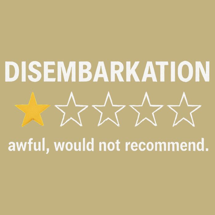 Disembarkation Would Not Recommend T-Shirt