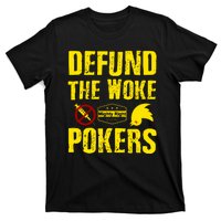 Defund Woke Pokers T-Shirt