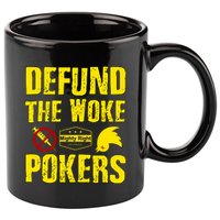 Defund Woke Pokers 11oz C Handle Ceramic Mug
