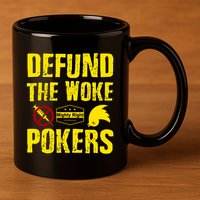 Defund Woke Pokers 11oz C Handle Ceramic Mug