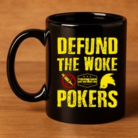 Defund Woke Pokers 11oz C Handle Ceramic Mug