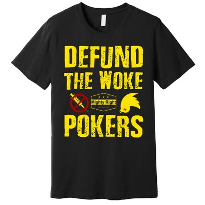 Defund Woke Pokers Premium T-Shirt