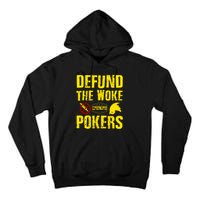 Defund Woke Pokers Tall Hoodie