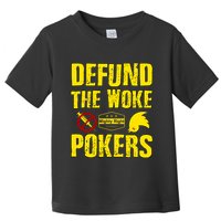 Defund Woke Pokers Toddler T-Shirt