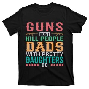 Dad With Pretty Daughters T-Shirt