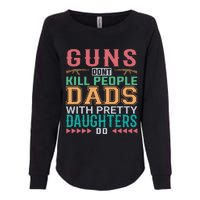 Dad With Pretty Daughters Womens California Wash Sweatshirt