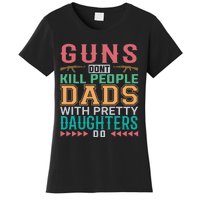 Dad With Pretty Daughters Women's T-Shirt