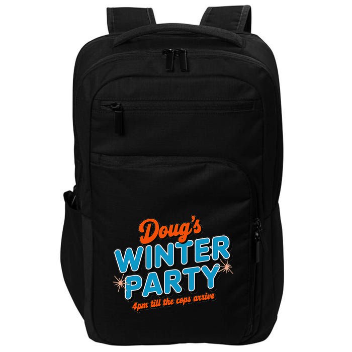 DougS Winter Party February 15th At 4pm Until The Cops Come Impact Tech Backpack