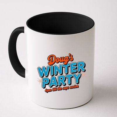 DougS Winter Party February 15th At 4pm Until The Cops Come Mug
