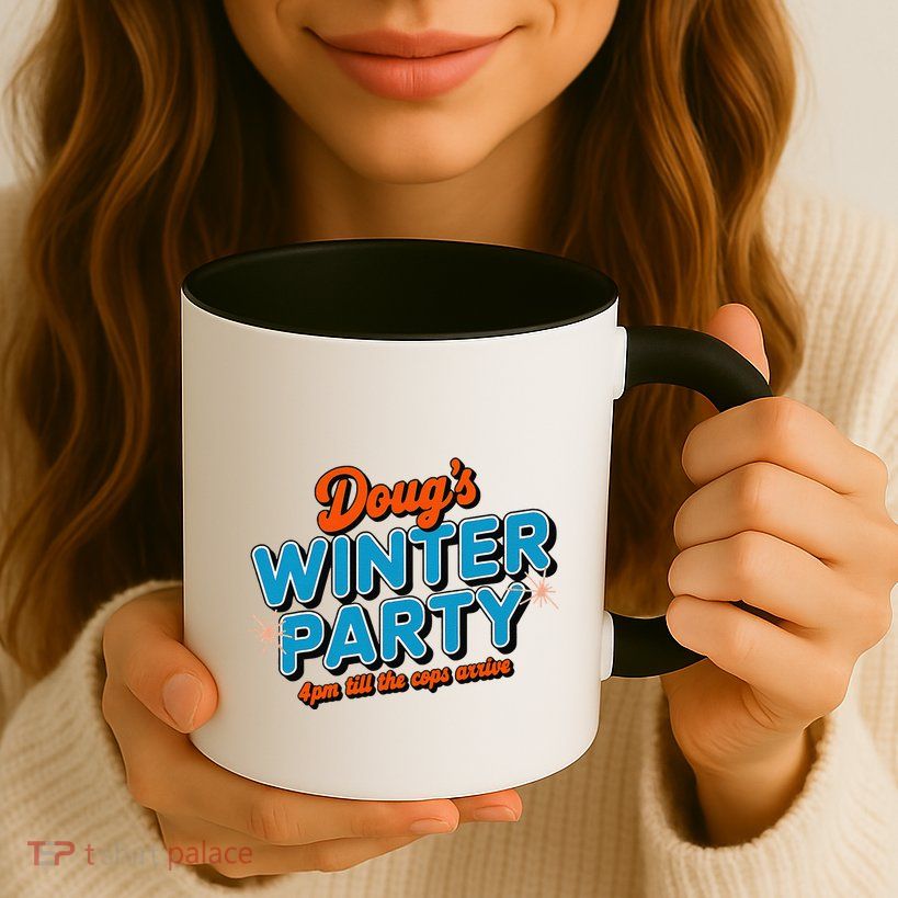 DougS Winter Party February 15th At 4pm Until The Cops Come Mug