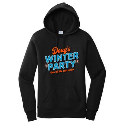 DougS Winter Party February 15th At 4pm Until The Cops Come Women's Pullover Hoodie