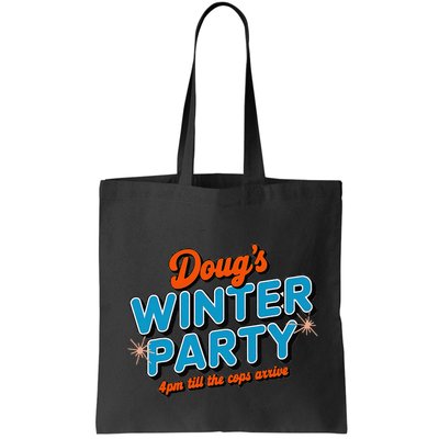 DougS Winter Party February 15th At 4pm Until The Cops Come Bag