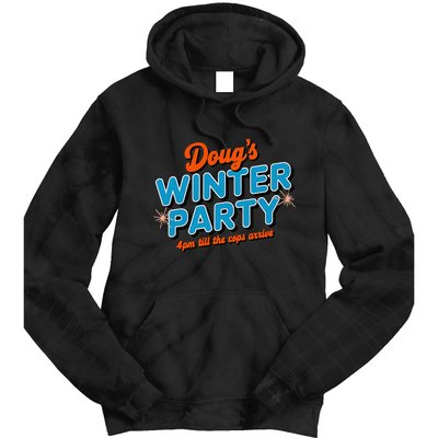 DougS Winter Party February 15th At 4pm Until The Cops Come Tie Dye Hoodie