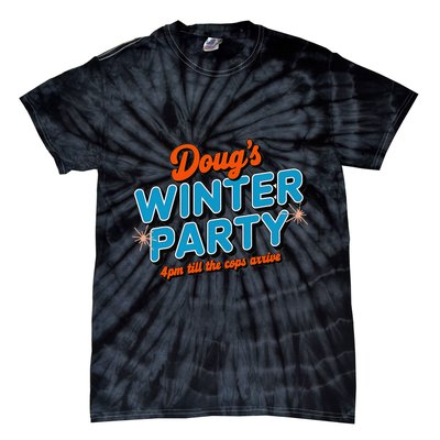 DougS Winter Party February 15th At 4pm Until The Cops Come Tie-Dye T-Shirt