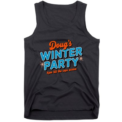 DougS Winter Party February 15th At 4pm Until The Cops Come Tank Top