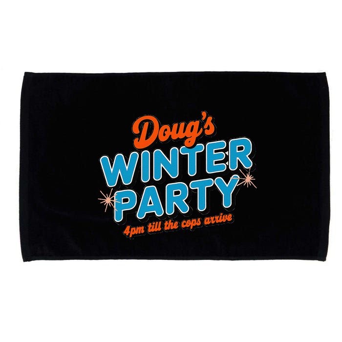 DougS Winter Party February 15th At 4pm Until The Cops Come Microfiber Hand Towel