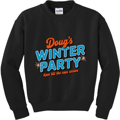 DougS Winter Party February 15th At 4pm Until The Cops Come Kids Sweatshirt