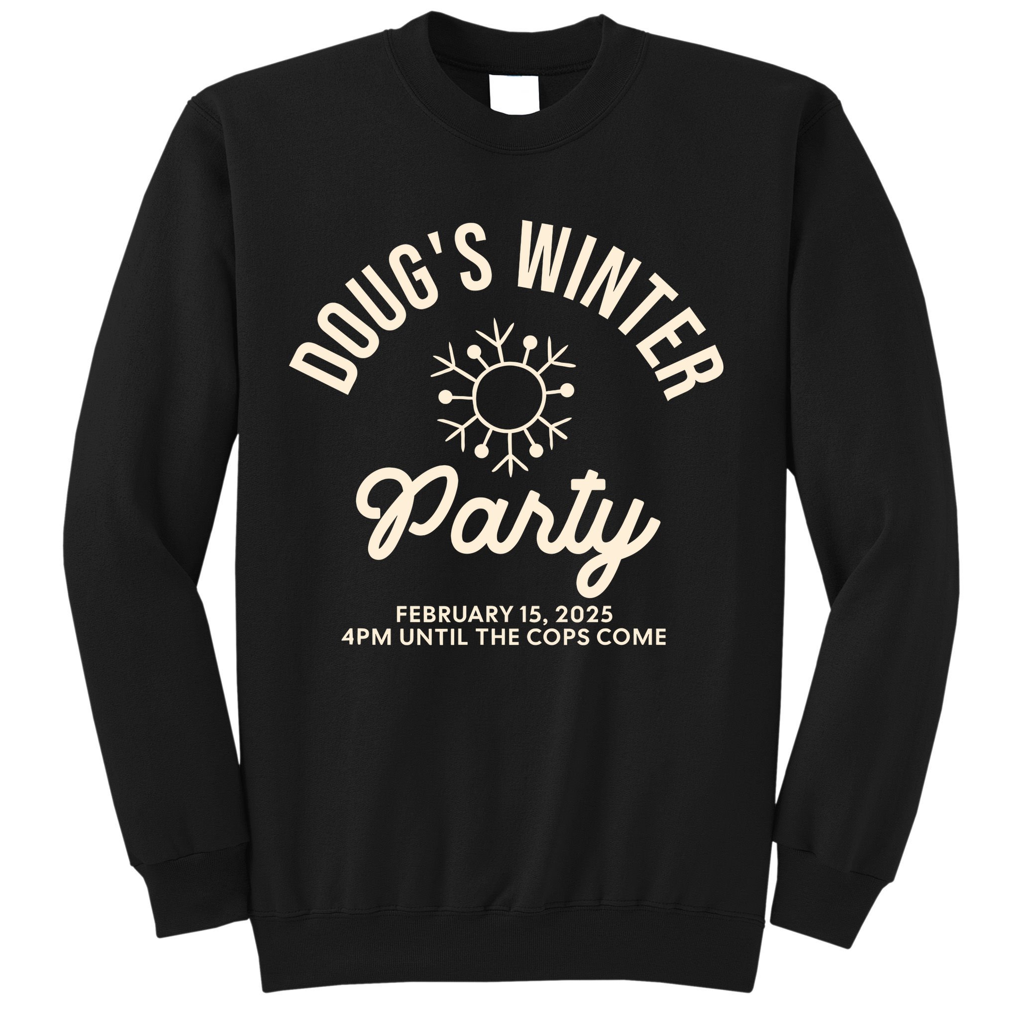 Dougs Winter Party February Sweatshirt