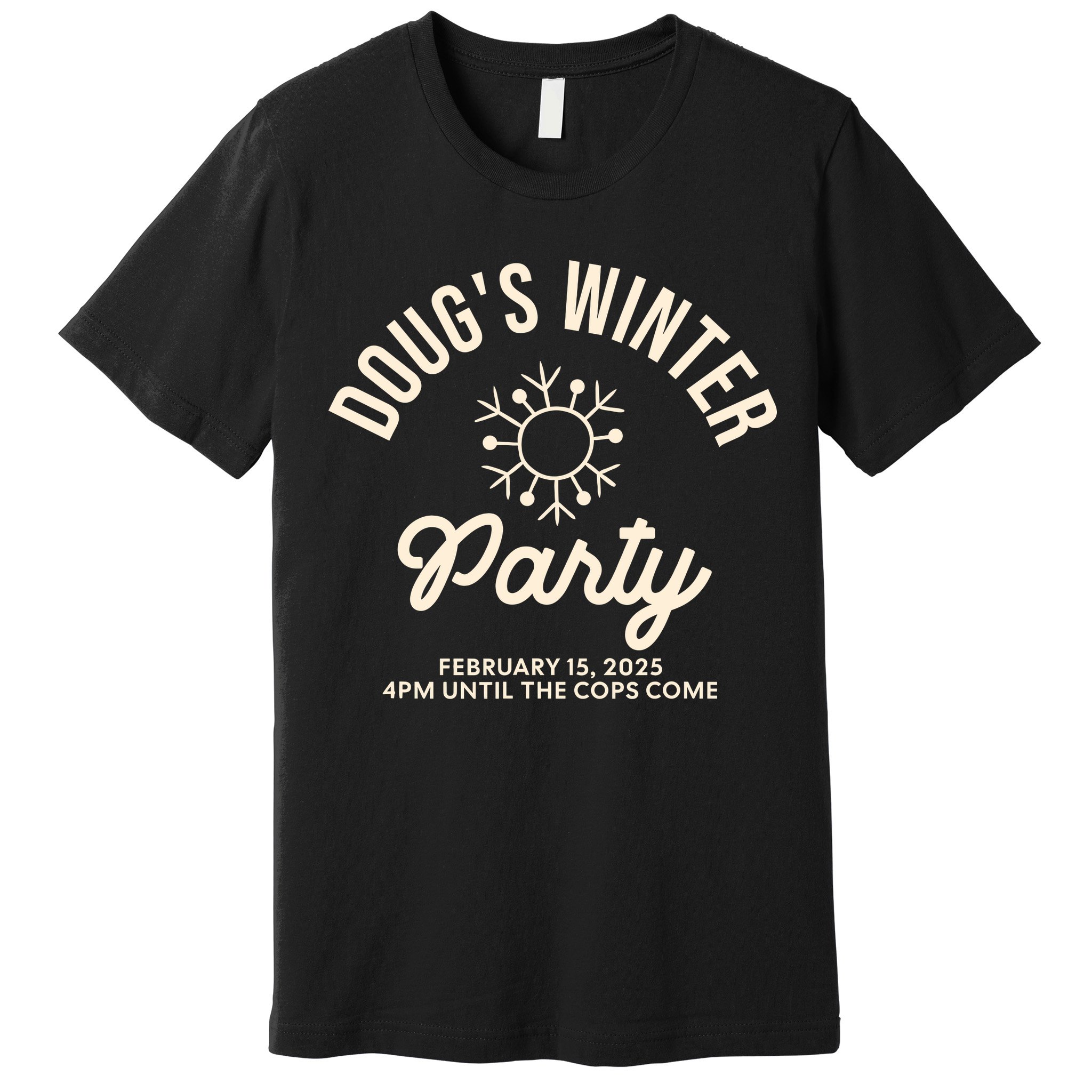Dougs Winter Party February Premium T-Shirt