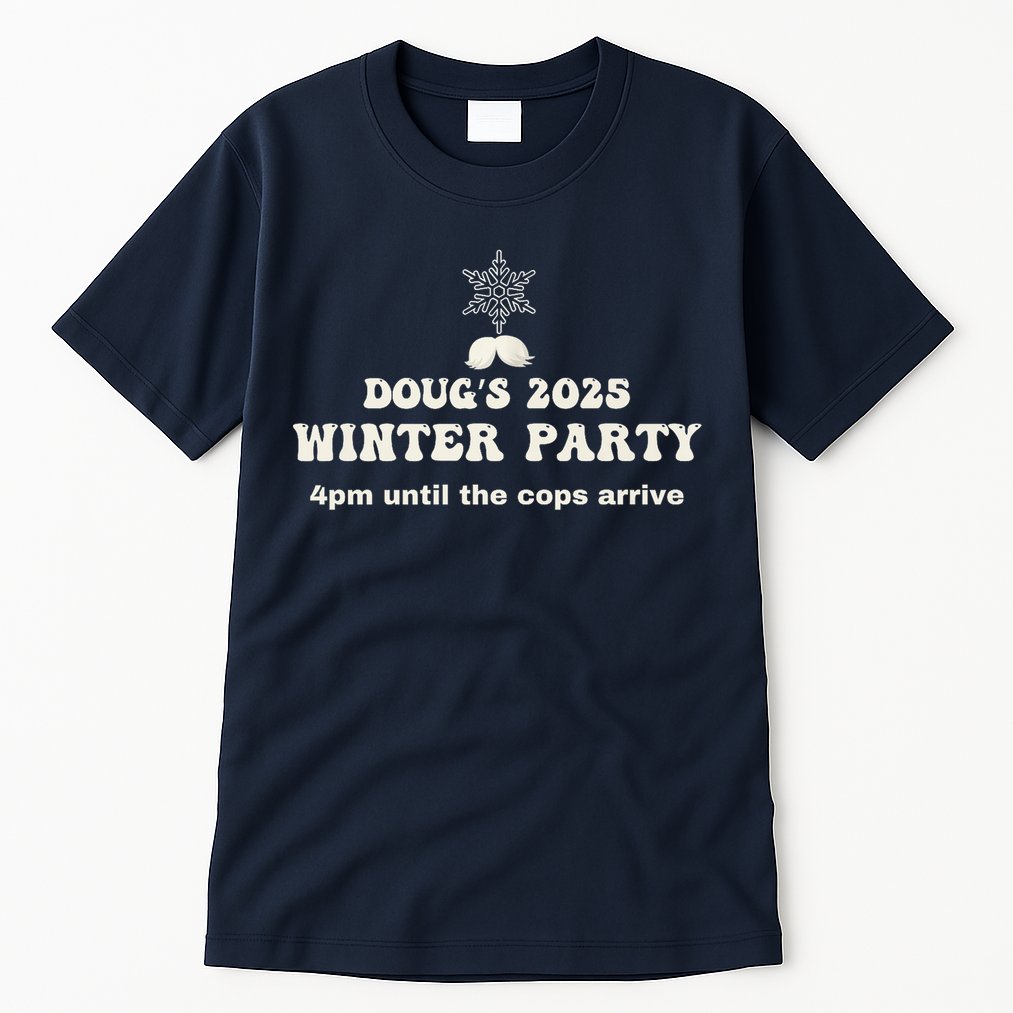 DougS Winter Party February 2025 Just Bring A Smile Tall T-Shirt