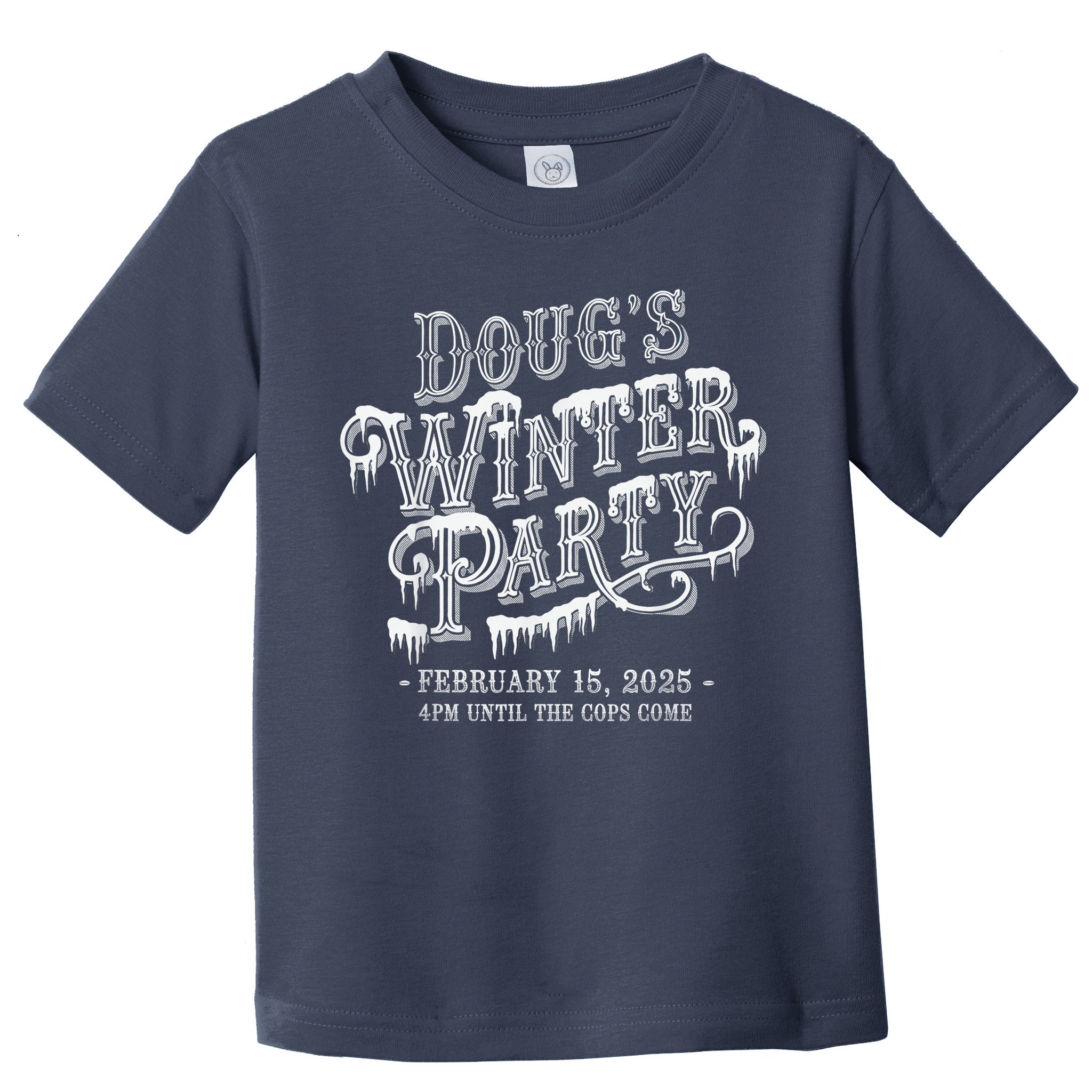 Dougs Winter Party 15 February Invite Dougs Winter Party Toddler T-Shirt